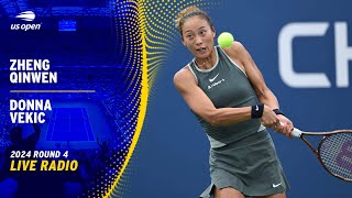 LIVE  Featuring Zheng Qinwen vs Donna Vekic  Radio  2024 US Open Round 4 [upl. by Aihsema]