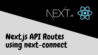 Nextjs API Routes using nextconnect [upl. by Otreblon]