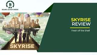 Skyrise Board Game Review Fresh off the Shelf [upl. by Ahsitaf]