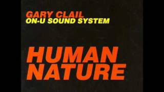 Gary Clail amp OnU Sound System  Human Nature On the Mix 12quot Version [upl. by Hesther912]