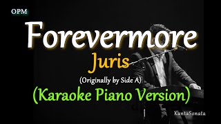 Forevermore  by Juris  Side A Karaoke Cover Version [upl. by Haletky]