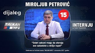 dijalog x Balkan Info 015  DR MIROLJUB PETROVIĆ  Dobri zakoni mogu sve da reše 15122017 [upl. by Yrollam]