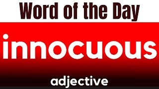 Word of the Day  INNOCUOUS What does INNOCUOUS mean [upl. by Nelyag689]