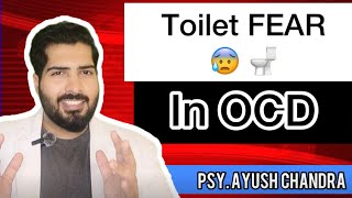 Toilet Fear OCD  Psy Ayush Chandra  Best Psychologist in India 🇮🇳 [upl. by Trebliw]