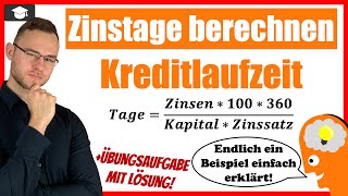 Zinstage Laufzeit berechnen  Kredit Beispiel erklärt [upl. by Balliol]