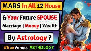 MARS IN ALL 12 HOUSES  MARRIAGE AND YOUR SPOUSE  MARS IN DIFFERENT HOUSES  VEDIC ASTROLOGY [upl. by Bopp]