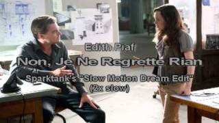 Inception  Edith Piaf quotNon Je Ne Regrette Rienquot  The Kick  Sparktanks quotSlow Motion Dream Editquot [upl. by Attena739]