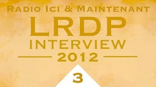 LRDP Interview 26 Oct 2012  Grimault amp Pooyard  3 sur 3  Radio Ici amp Mnt [upl. by Hirschfeld]