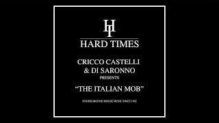 Cricco Castelli amp Di Saronno  The Italian Mob HARD TIMES [upl. by Adnerol]