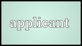 Applicant Meaning [upl. by Anerys]