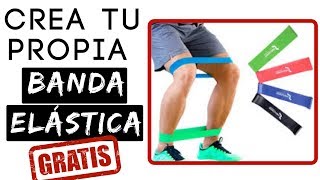 ¿CÓMO CREAR TU PROPIA BANDA ELÁSTICA  Fitness Inmortal [upl. by Stortz]