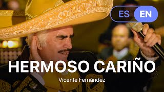 Vicente Fernández  Hermoso Cariño Lyrics  Letra English amp Spanish [upl. by Odraboel]