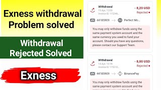 exness withdrawal rejected  exness withdrawal issue  exness withdrawal problems  solution [upl. by Wemolohtrab]