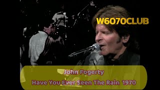 John Fogerty  Have You Ever Seen The Rain 1970 [upl. by Noirb]