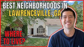 BEST Neighborhoods in Lawrenceville Georgia  Moving to Lawrenceville Georgia [upl. by Adla]