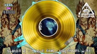 Shade k  Magic Goku Original Mix [upl. by Rofotsirk948]