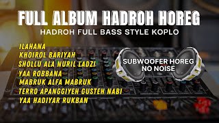 FULL ALBUM HADROH GANDRUNG NABI TERBARU  MODE NGEROLL BASS GLERR [upl. by Grannias]