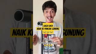 Lagu lucu naik ke puncak gunung 😁😁 lagulucu videolucu funny siguntur comedy lucu [upl. by Kuth]