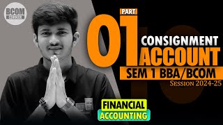 Consignment Accounts  Accounting Of Consignment  BCom 1st Year  BBA  Part1  MCom [upl. by Rodenhouse661]