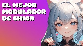 EL MEJOR MODULADOR DE VOZ DE CHICA [upl. by Htezil]