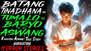 BATANG TINADHANA NA TUMALO SA BARYO NG MGA ASWANG  Kwentong Aswang  True Story [upl. by Publias180]