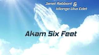 Janet Rabboni And Idiongo Uko Edet Akam Six Feet  Nigerian Gospel Song [upl. by Riegel]