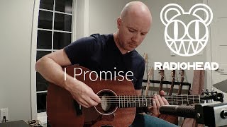 Radiohead I Promise complete acoustic guitar  TAB [upl. by Thetes157]