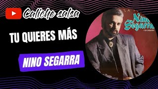 Tu quieres más 🎵 Nino Segarra 🎶 Video lyricletra  caliche salsa [upl. by Ferretti]