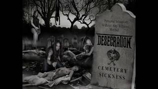 Desecration – Cemetery Sickness Full Album [upl. by Nylloh237]