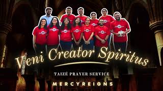 Veni Creator Spiritus  Cover by MercyReigns  Taize 2024 [upl. by Uolyram900]