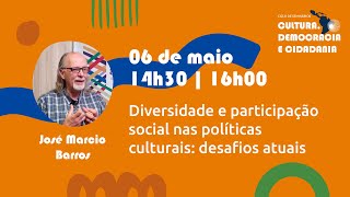 Diversidade e participação social nas políticas culturais desafios atuais [upl. by Newton]