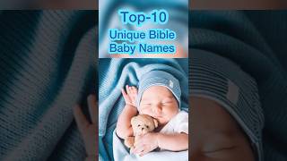 Top10 Unique Bible👶 Baby Names  baby bible unique [upl. by Tom173]