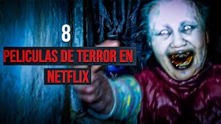 TOP 8  Películas de terror en Netflix que quizás no conozcas [upl. by Kabab]