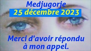 Medjugorje Message de la Vierge du 25 décembre 2023 [upl. by Nivlad]