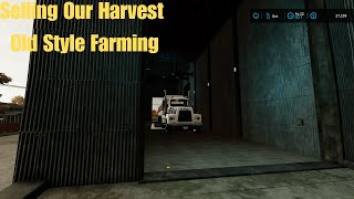 Selling Our Harvest FS22 Old Style Farming Mods [upl. by Libna317]