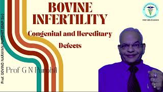 Bovine Infertility amp Congenital Defects  Causes Diagnosis amp Management by GNP Sir [upl. by Akcir439]