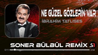 İbrahim Tatlıses  Ne Güzel Gözlerin Var  Soner Bülbül Remix  Saçların sarısına gözlerin mavısına [upl. by Ecienal220]