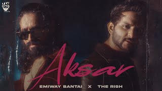 EMIWAY X THE RISH  AKSAR  OFFICIAL MUSIC VIDEO [upl. by Ennaoj]