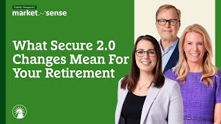 What Secure 20 Changes Mean For Your Retirement  61124  Market Sense  Fidelity Investments [upl. by Atelahs]