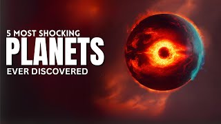 5 Most Horrifying Planets Ever Discovered [upl. by Aital]