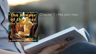 Keeper of the Bees 12 ❤️ By Gene StrattonPorter FULL Audiobook [upl. by Conyers]