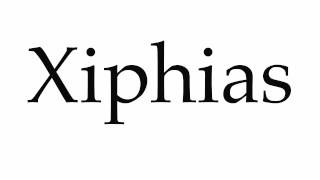 How to Pronounce Xiphias [upl. by Jair]