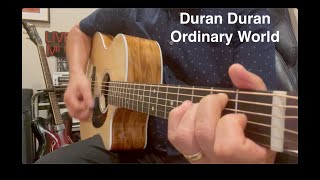 Duran Duran  Ordinary World  Acoustic Guitar Classic Rock Cover Song [upl. by Nalo]