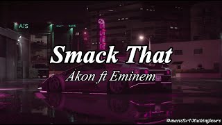 10 HOURS Smack That  Akon ft Eminem [upl. by Now]