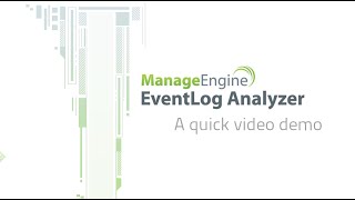 EventLog Analyzer Quick Demo [upl. by Tarrel]