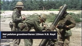 Het peloton grondmortieren 120mm H B Rayé 1978 NL [upl. by Aihsenor]