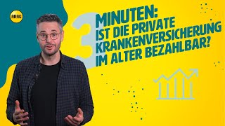 Wie entwickelt sich der Beitrag für die PKV im Alter [upl. by Idroj]