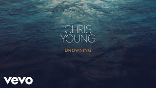 Chris Young  Drowning Official Lyric Video [upl. by Keyek]