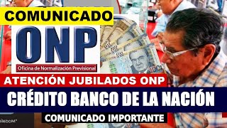 ATENCIÓN ONP CRÉDITO PARA COMPRAR TERRENOS POR EL BANCO DE LA NACIÓN AFILIADO5 ONP [upl. by Elatsyrc]