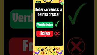 Verdadeiro ou falso quiz quizcuriosidades verdadeirooufalso cerveja [upl. by Auqenet782]